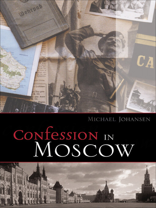 Title details for Confession in Moscow by Michael Johansen - Available